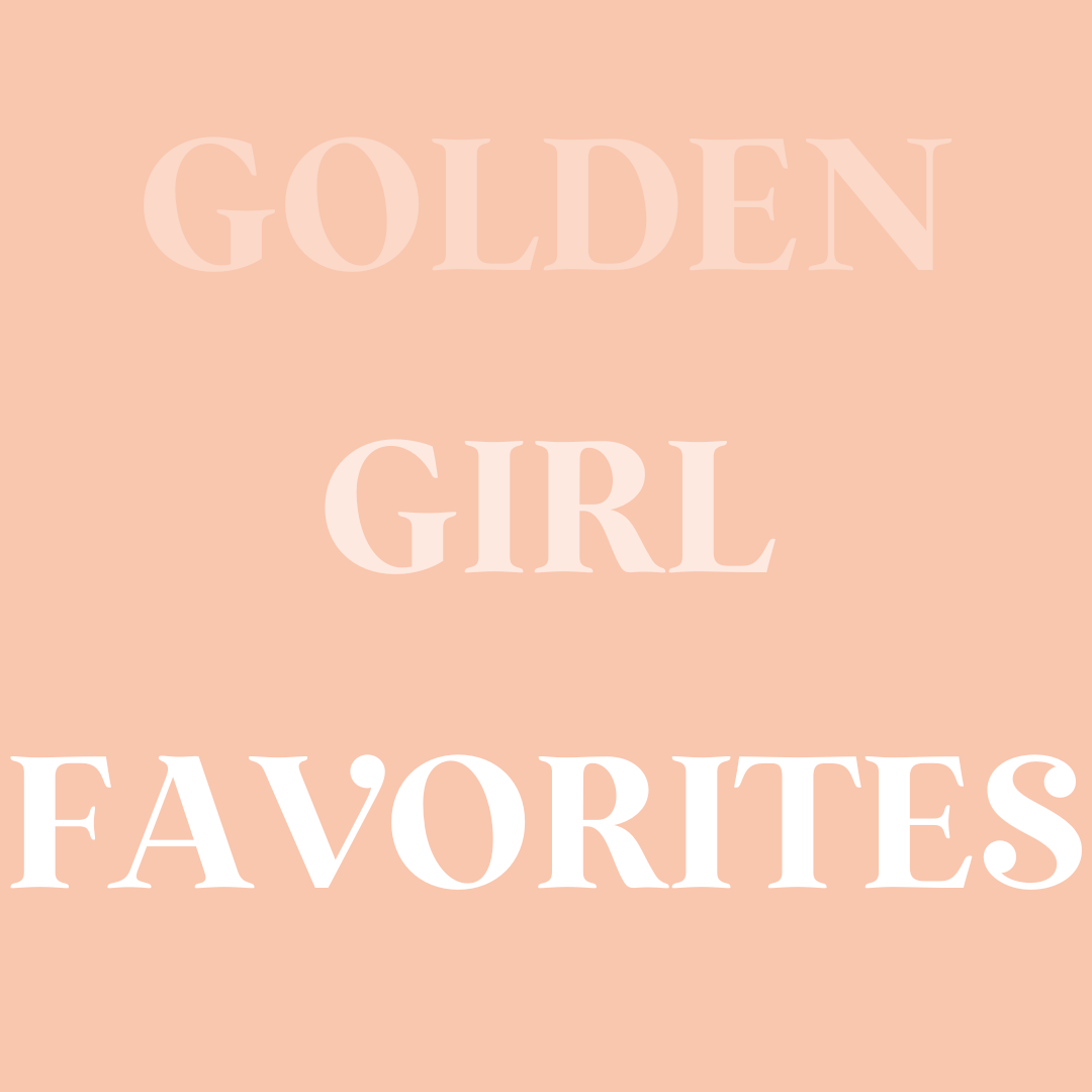 Golden Girl Favorites